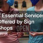 7 Essential Services Offered by Sign Shops